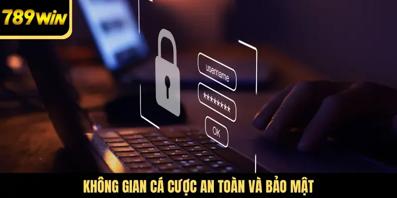 Không gian cá cược an toàn và bảo mật